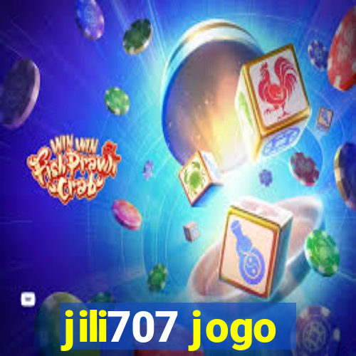 jili707 jogo